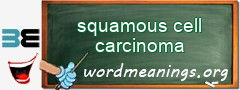WordMeaning blackboard for squamous cell carcinoma